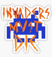 INVADERS MUST DIE III Sticker