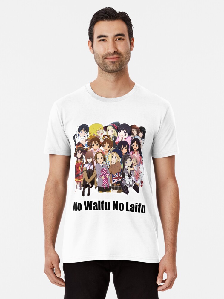 no waifu no laifu shirt