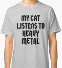 My Cat Listens To Heavy Metal Classic T-Shirt