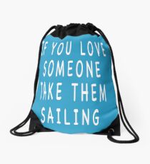 Sailing Love Drawstring Bag