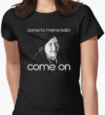 The Goonies- Mama Fratelli - Come to Mama Baby Women's Fitted T-Shirt
