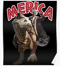 George Washington Riding a Tyrannosaurus Rex 'Merica Poster