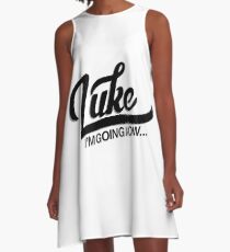 I'm Going Now A-Line Dress