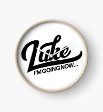 I'm Going Now Clock