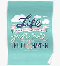 Life Doesn't Have To Be Planned Poster
