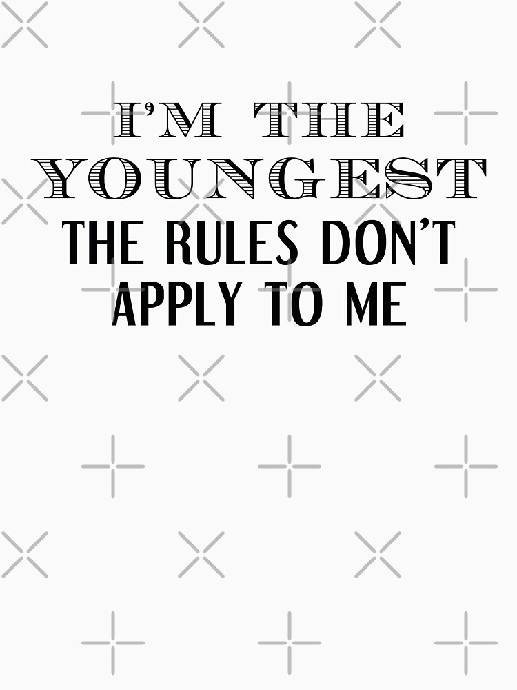 I'm The Youngest by CreativeTrail