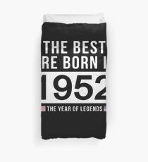 The Best Are Born In 1952 Limited Edition Legend Year Old - Birthday Gift Duvet Cover