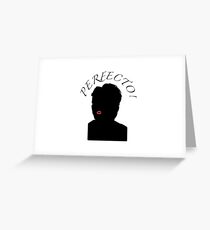 Heathers Jason Dean, “Perfecto!” Quote Greeting Card