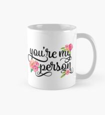 You're My Person Watercolor Floral Typography Quote Mug