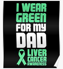 Dad - Liver Cancer Awareness Gift Poster
