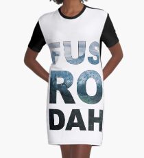 FUS RO DAH! Graphic T-Shirt Dress