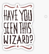 Have you seen this wizard? Sticker