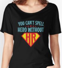 Du kannst Helden ohne HR-Personalressourcen nicht buchstabieren Baggyfit T-Shirt