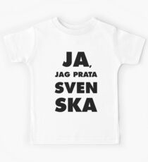 Ja, Jag Prata Svenska, Yes i speak Swedish Kids Tee