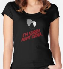 The Handmaid's Tale Quote I'm Sorry Aunt Lydia Women's Fitted Scoop T-Shirt