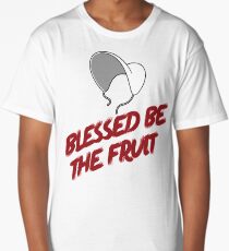The Handmaid's Tale Quote Blessed Be The Fruit Long T-Shirt