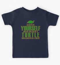 Sei immer du selbst Schildkröte Kinder T-Shirt