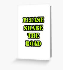 Please Share The Road Greeting Card
