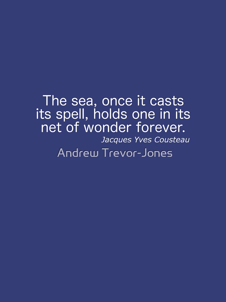 The Sea - Jacques Yves Cousteau by andrewtj