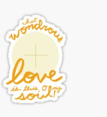 What Wondrous love is this!- sticker Sticker