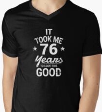 It Took Me 76 Years To Look This Good Birthday Gift Men's V-Neck T-Shirt