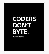 Coders don't byte Photographic Print