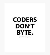 Coders don't byte Photographic Print