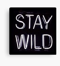 "Bleib wild" Leinwanddruck