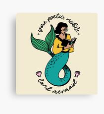 Oh Ann, you poetic, noble land mermaid Canvas Print