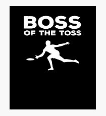 Boss of the Toss V4 Photographic Print