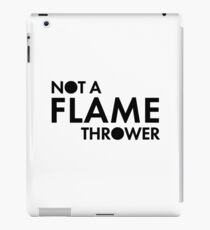 Definitely, not a flamethrower iPad Case/Skin