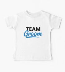 Team Groom - Bachelor Party JGA Groom Baby Tee