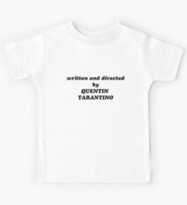 Written and directed by Quentin Tarantino t-shirt Kids Tee