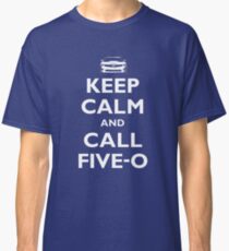 Keep Calm and Call Five-O (White) Classic T-Shirt