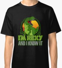 Dinosaur T-Rex Funny I'm Rexy And I Know It Classic T-Shirt