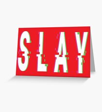 Slay Glitch Words Millennials Use Greeting Card