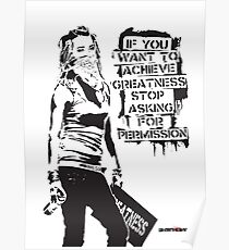 Banksy quote graffiti If You Want to Achieve Greatness stop asking for permission black and white with Banksy tag signature Poster