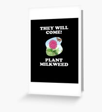 They Will Come Plant Milkweed Greeting Card