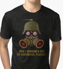 May I Borrow a Cup of Neutrinos? Funny Nerdy T-shirts and Gifts for Geeks and Steampunks Tri-blend T-Shirt