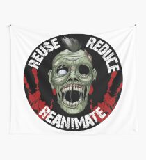 Reuse>Reduce>Reanimate (Alt Color Option) Wall Tapestry