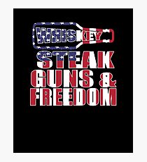 Whiskey Steak Guns & Freedom Photographic Print