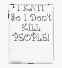 Knit So I Don't Kill People iPad Case/Skin