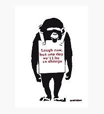 Banksy Quote Monkey Chimpanze Laugh Now, but one day we'll be in charge Graffiti Street art with Banksy signature tag and funny red stripes Photographic Print