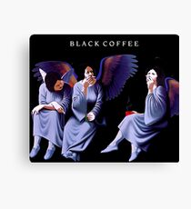 Black Coffee is Heaven and Hell! Canvas Print