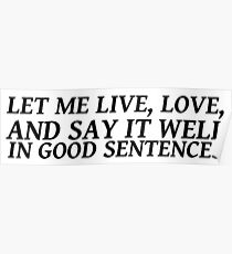 Sylvia Plath quote - live love write Poster