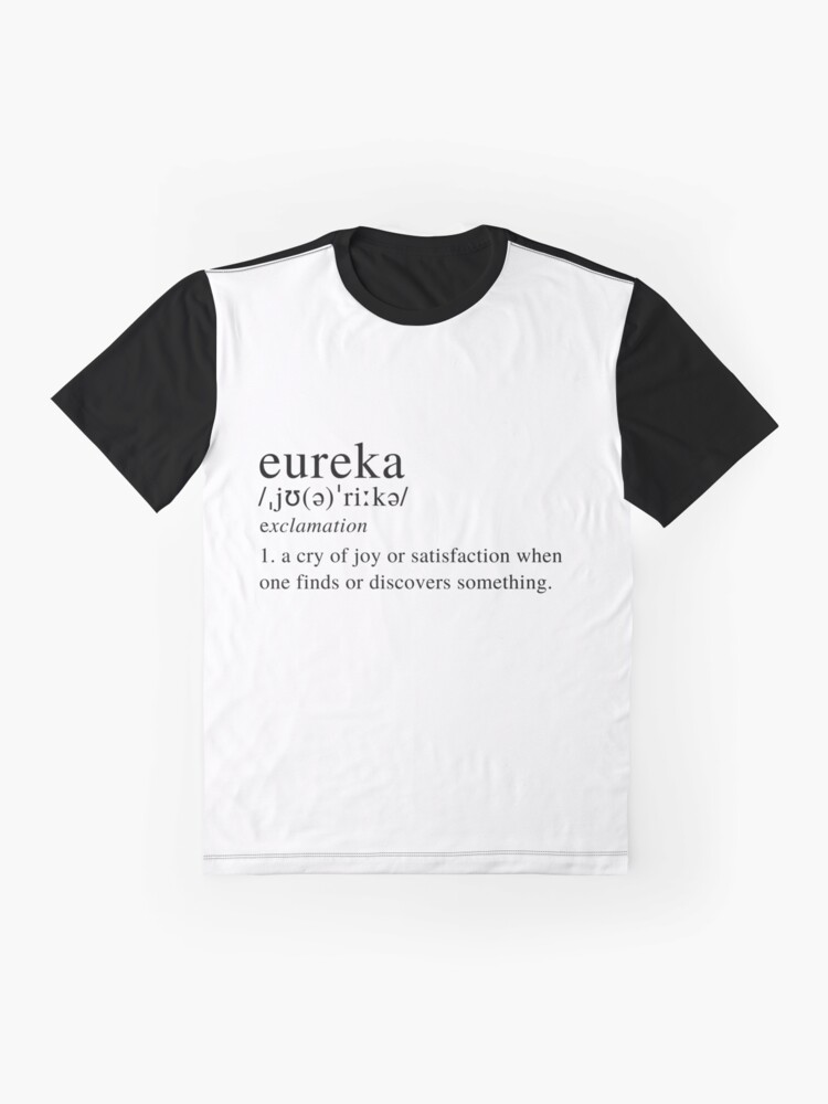 Eureka Definition Black T Shirt By Jstuartart Redbubble 1273