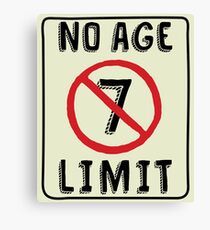 No Age Limit 7th Birthday Gifts Funny B-day for 7 Year Old Canvas Print