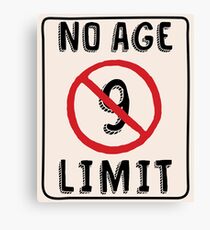 No Age Limit 9th Birthday Gifts Funny B-day for 9 Year Old Canvas Print