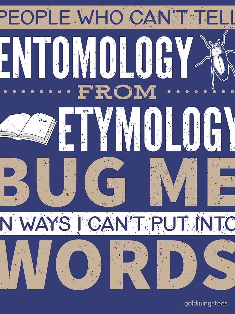 "Entomology vs Etymology Pun" Tank Top by goldwingstees Redbubble