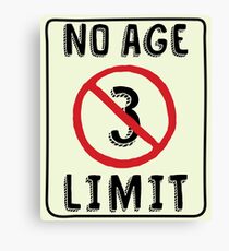 No Age Limit 3rd Birthday Gifts Funny B-day for 3 Year Old Canvas Print
